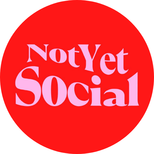 Not Yet Social